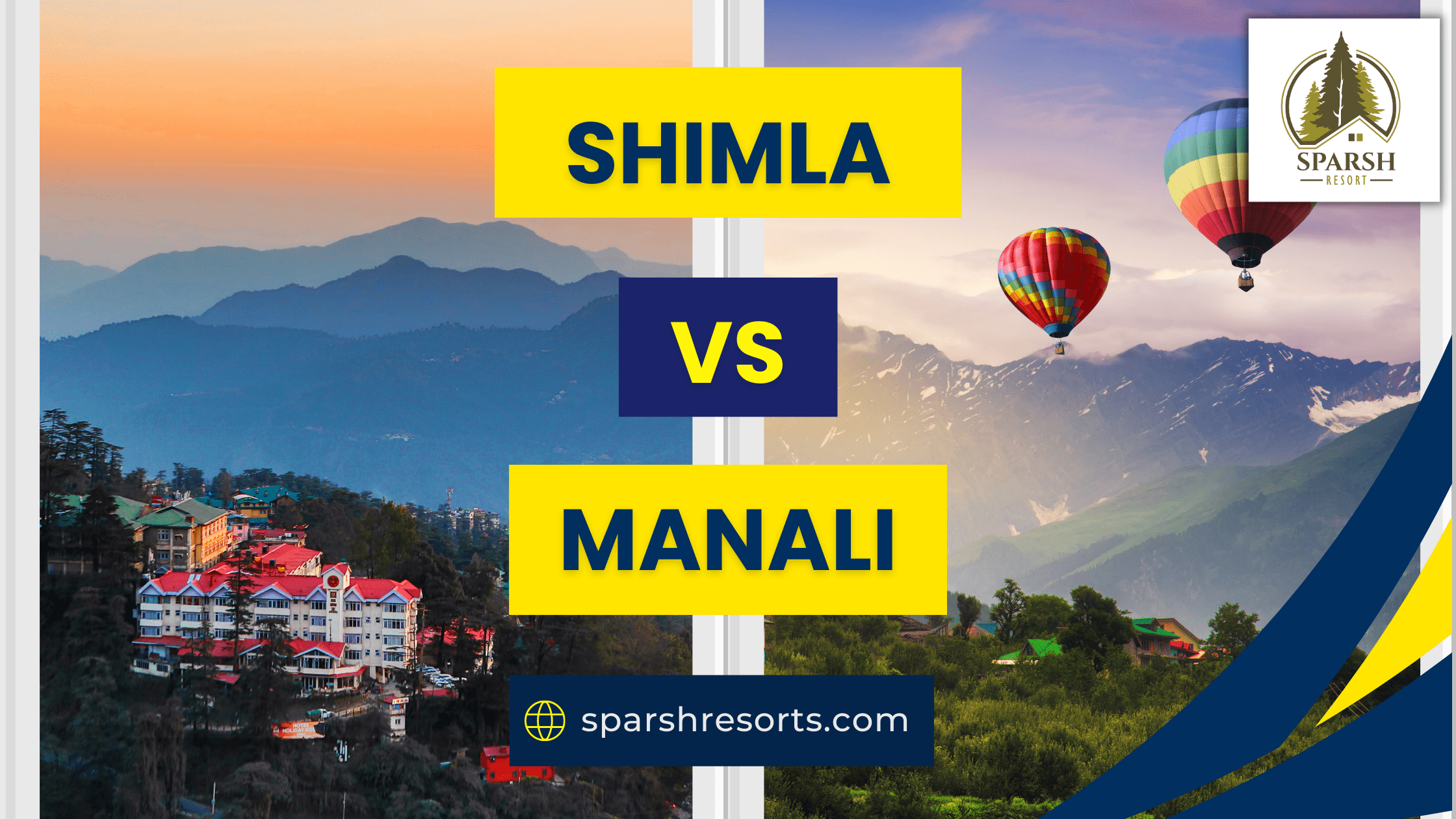 Shimla vs Manali - Sparsh Resort