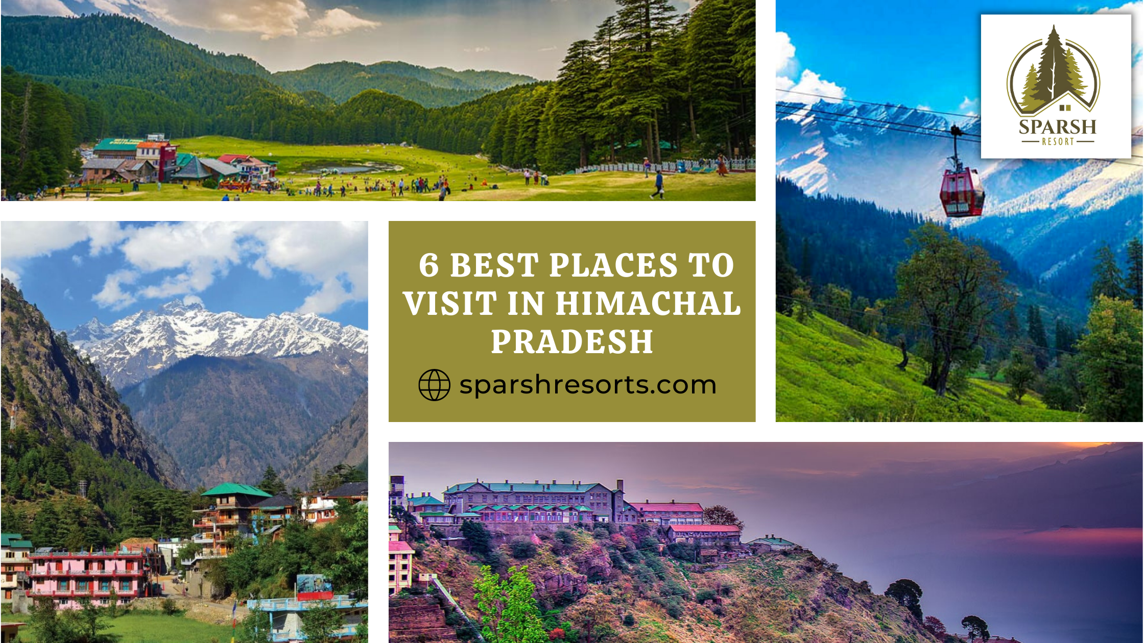 6 best places to visit in Himachal Pradesh - Sparsh Resort