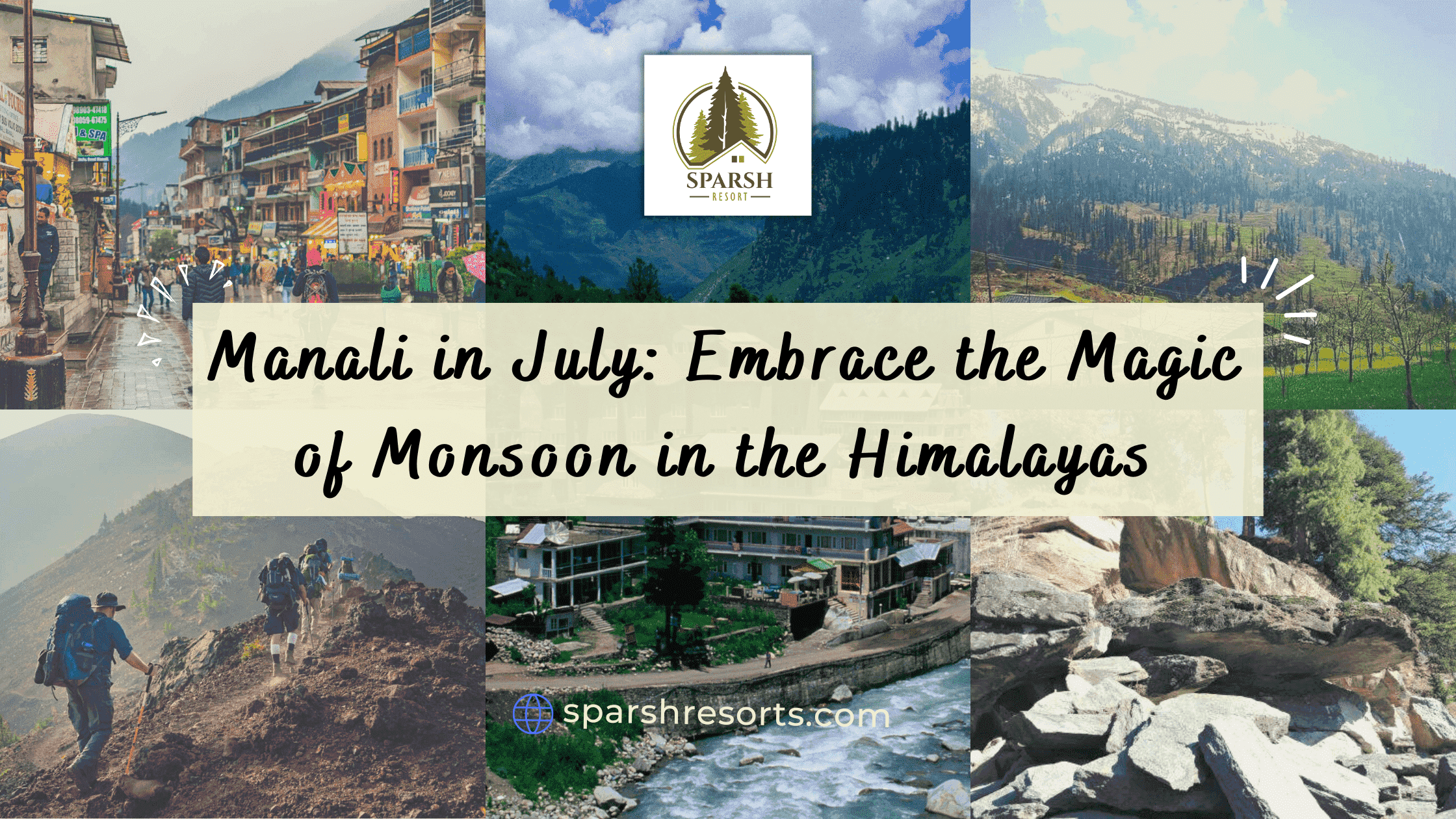 Manali in July Embrace the Magic of Monsoon in the Himalayas, Sparsh Resort Manali